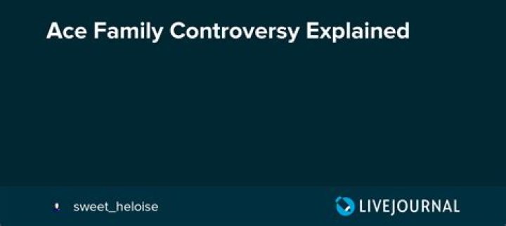 Ace Family Controversy Explained